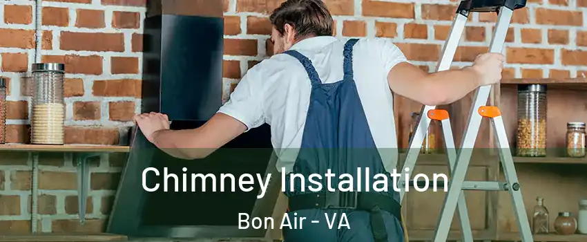 Chimney Installation Bon Air - VA