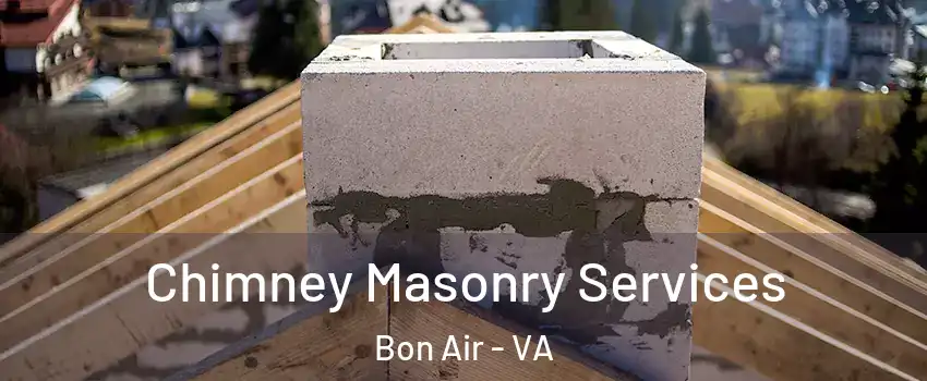 Chimney Masonry Services Bon Air - VA