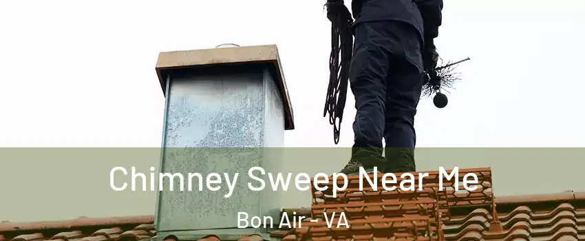 Chimney Sweep Near Me Bon Air - VA