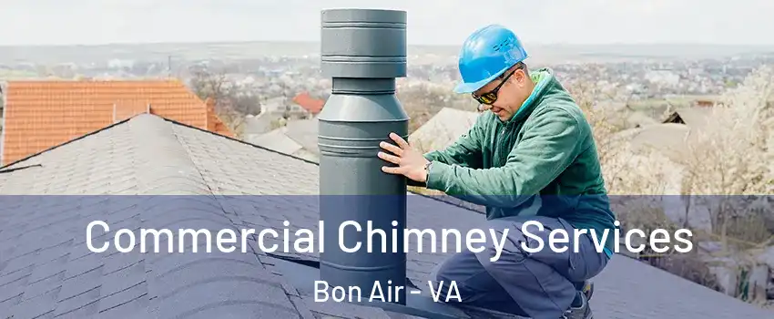 Commercial Chimney Services Bon Air - VA