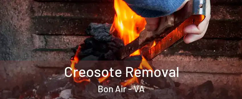 Creosote Removal Bon Air - VA