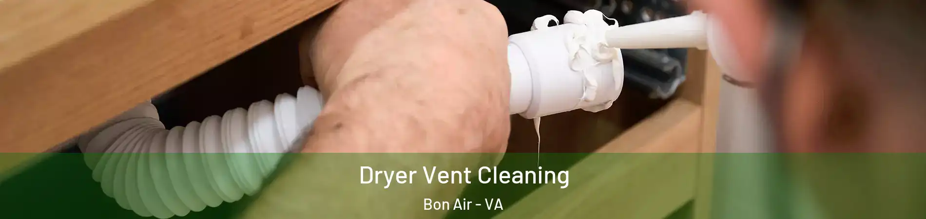 Dryer Vent Cleaning Bon Air - VA