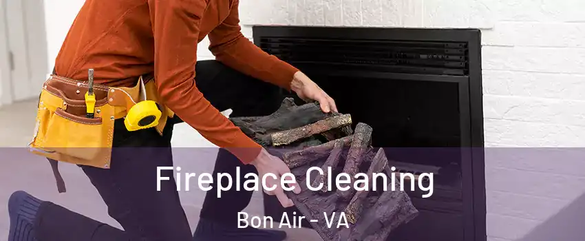 Fireplace Cleaning Bon Air - VA