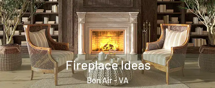 Fireplace Ideas Bon Air - VA