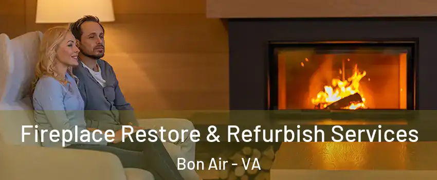 Fireplace Restore & Refurbish Services Bon Air - VA