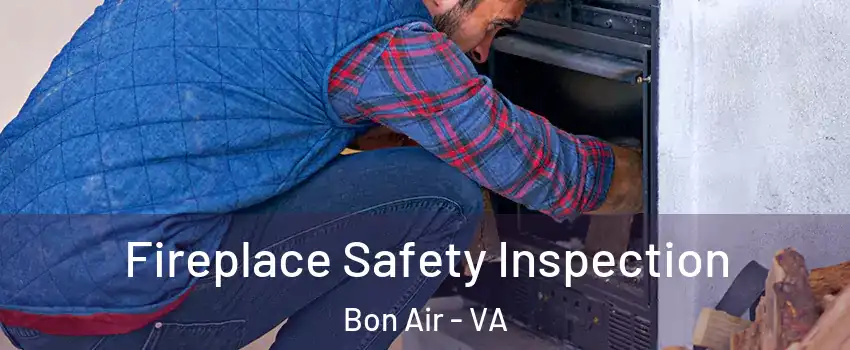 Fireplace Safety Inspection Bon Air - VA