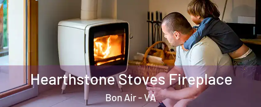 Hearthstone Stoves Fireplace Bon Air - VA