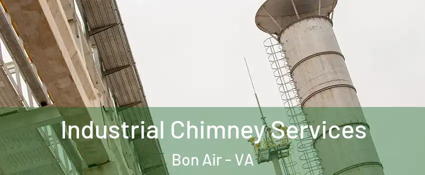 Industrial Chimney Services Bon Air - VA