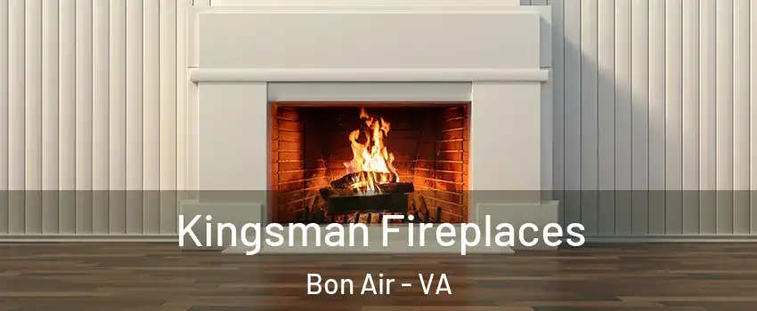 Kingsman Fireplaces Bon Air - VA