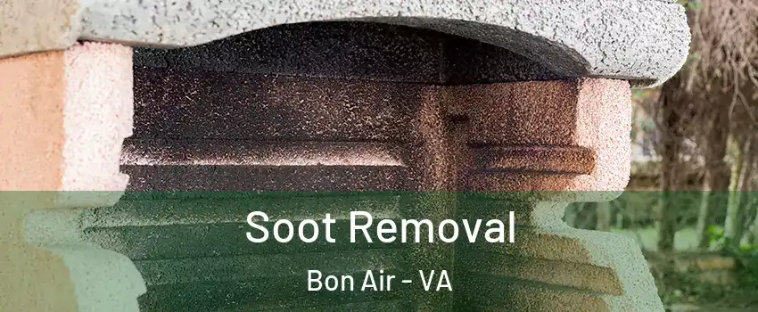 Soot Removal Bon Air - VA