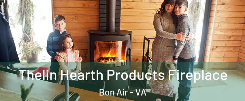 Thelin Hearth Products Fireplace Bon Air - VA